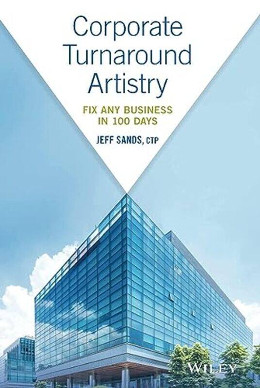 

Corporate Turnaround Artistry , Hardcover by Jeff Sands