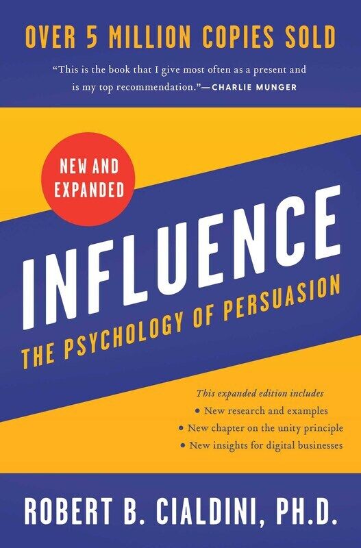 

Influence, New and Expanded: The Psychology of Persuasion, Paperback Book, By: Robert B Cialdini