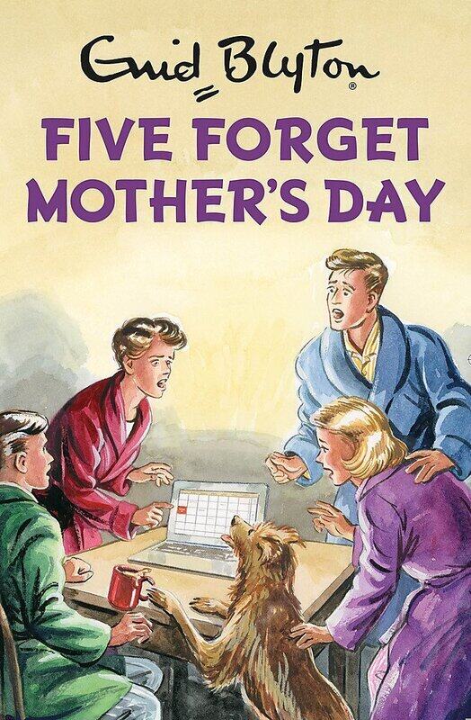 

Five Forget Mother's Day (Enid Blyton for Grown Ups), Hardcover Book, By: Bruno Vincent