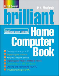 Brilliant Home Computer Book: Everything you want to do on your PC when you want it, Hardcover Book, By: P.K. Macbride
