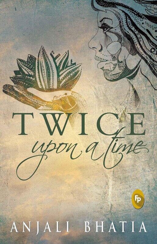

Twice Upon A Time, Paperback Book, By: Anjali Bhatia
