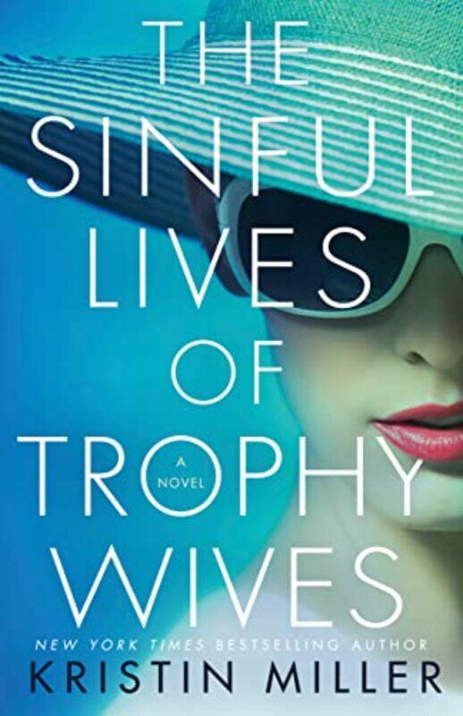 

The Sinful Lives of Trophy Wives by Kristin Miller-Paperback