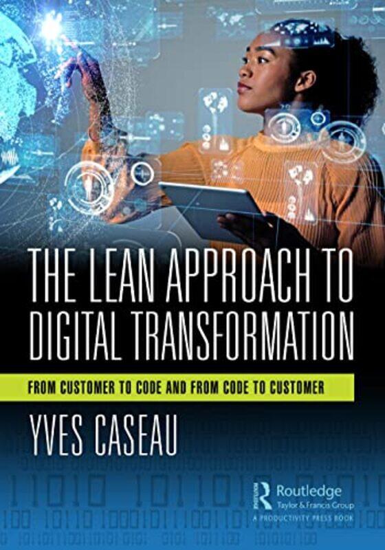 

The Lean Approach to Digital Transformation by Yves Caseau-Paperback