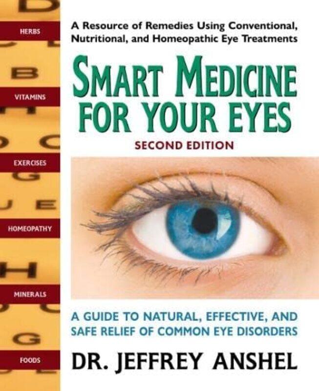 

Smart Medicine for Your Eyes Second Edition by Jeffrey Jeffrey Anshel Anshel-Paperback