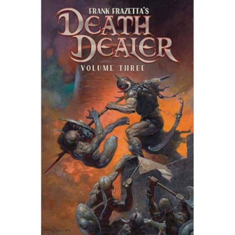 

Frank Frazettas Death Dealer Volume 3 by Mitch IversonMark McCannRob Bou-SaabDenton J Tipton-Paperback