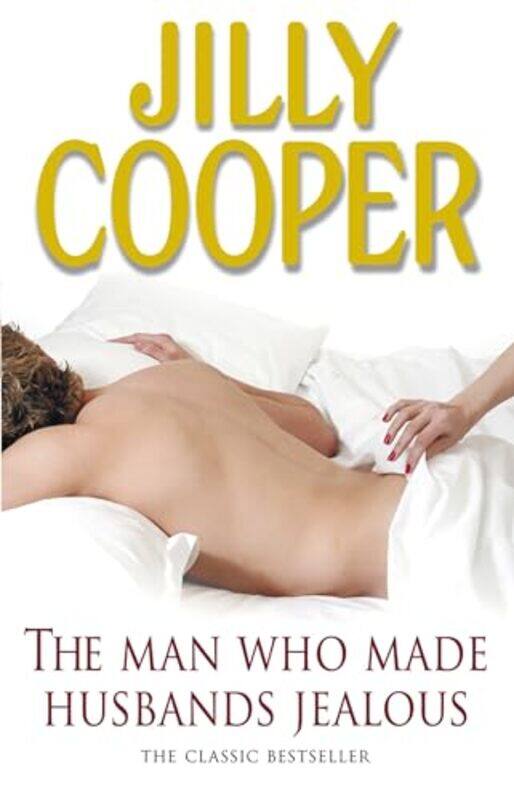 

The Man Who Made Husbands Jealous by Jilly Cooper-Paperback