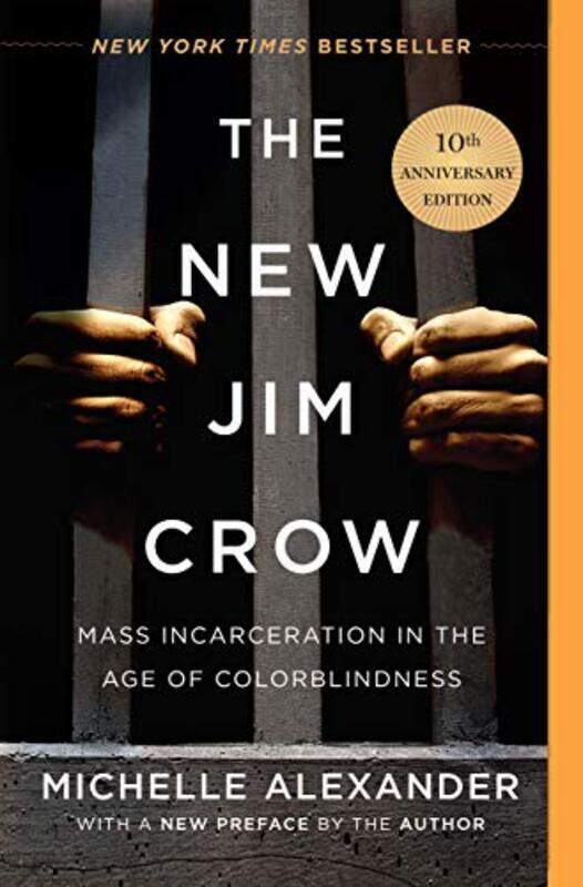 

The New Jim Crow (10th Anniversary Edition),Paperback,By:Alexander, Michelle