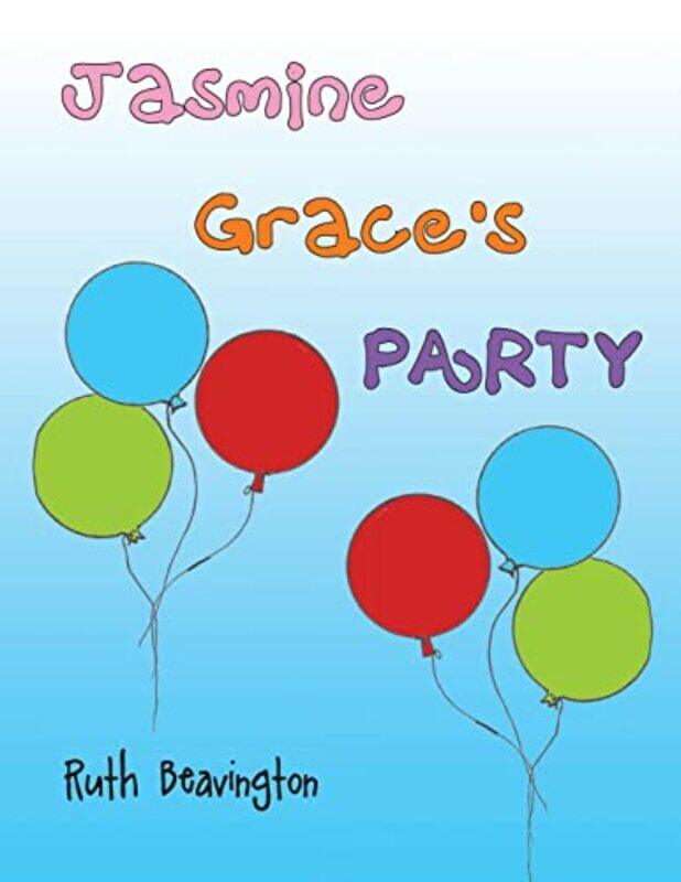 

Jasmine Graces Party by Ruth Beavington-Paperback