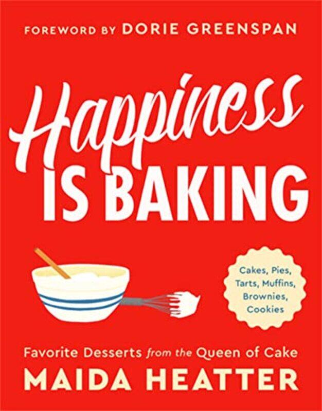 

Happiness Is Baking by Maida Heatter-Hardcover