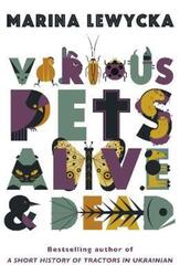 Various Pets Alive and Dead.paperback,By :Marina Lewycka