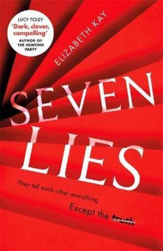 

Seven Lies: The addictive debut thriller that is chilling readers to the core.paperback,By :Kay, Elizabeth