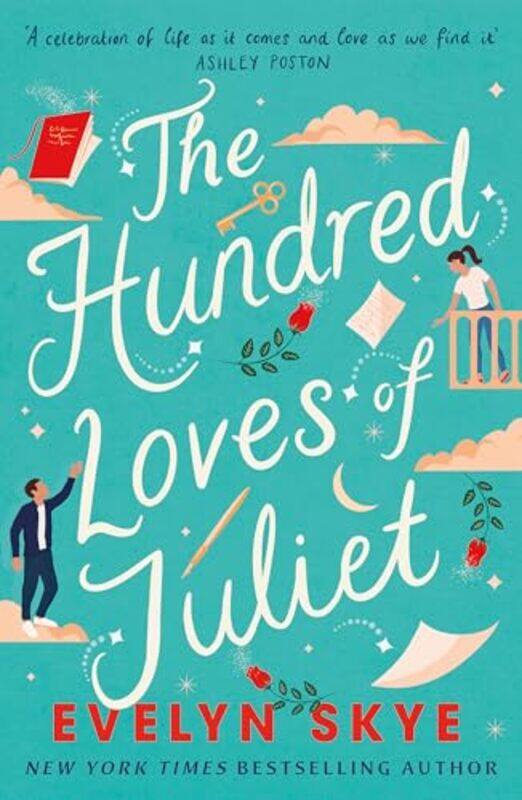 

The Hundred Loves Of Juliet An Epic Reimagining Of A Legendary Love Story by Skye, Evelyn..Paperback