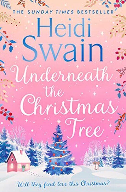 

Underneath the Christmas Tree by Heidi Swain-Paperback