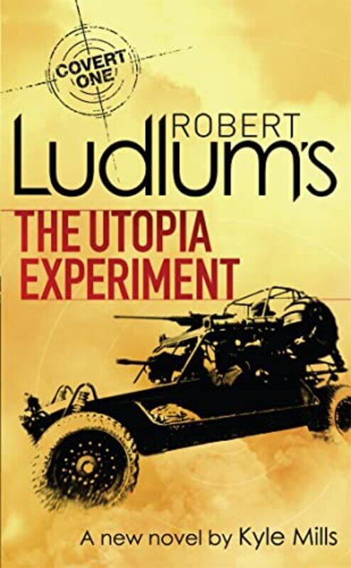 

Robert Ludlums The Utopia Experiment by Robert LudlumKyle Mills-Paperback