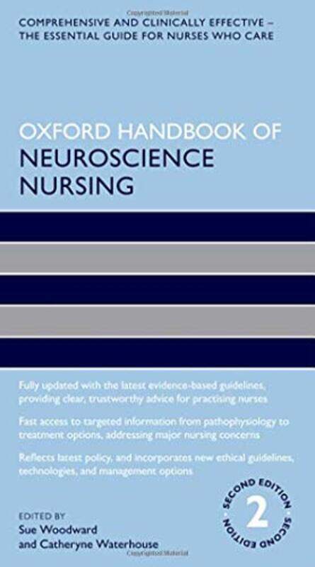 

Oxford Handbook Of Neuroscience Nursing by Woodward, Sue (Lecturer, Lecturer, Florence Nightingale School Of Nursing And Midwifery, King'S Coll - Pape