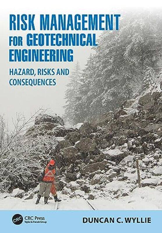 

Risk Management For Geotechnical Engineering by Duncan C (Wyllie & Norrish Rock Engineers, Canada) Wyllie-Hardcover