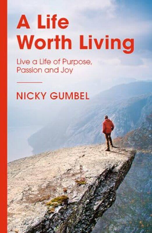 

A Life Worth Living by Nicky Gumbel-Paperback