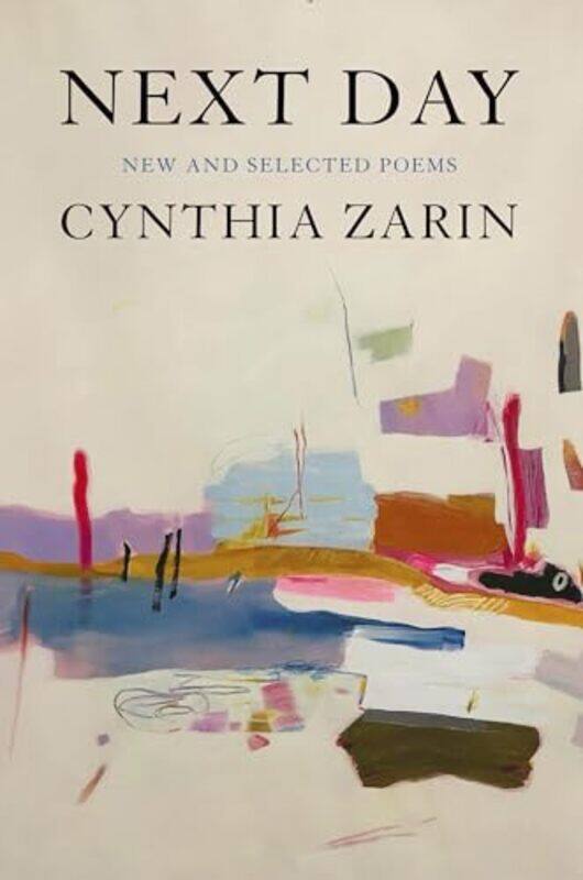 

Next Day New And Selected Poems By Zarin Cynthia - Hardcover