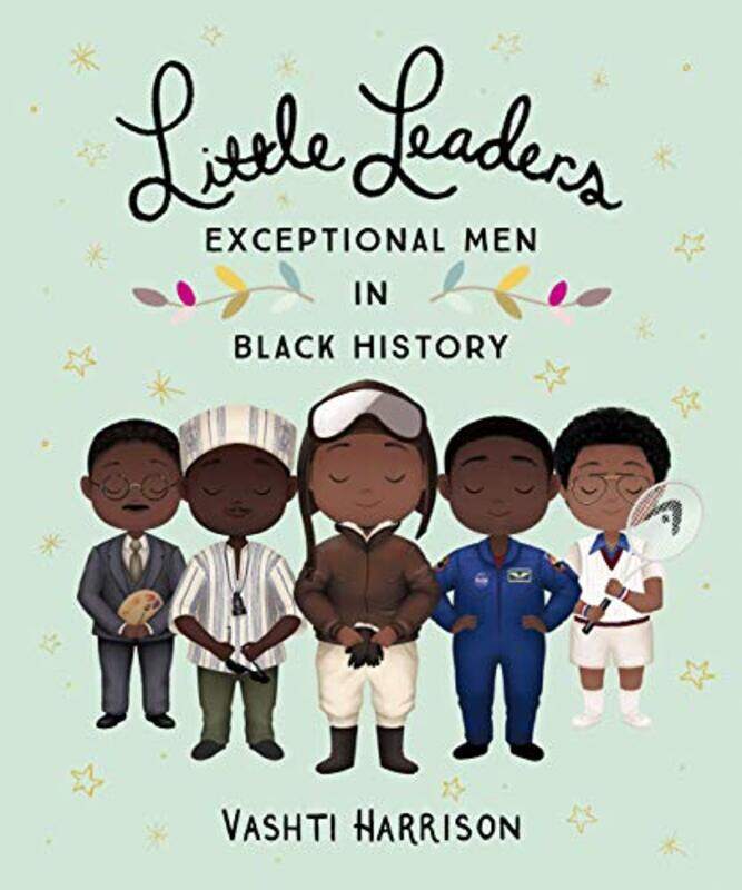 

Little Leaders Exceptional Men in Black History by Vashti HarrisonVashti Harrison-Paperback