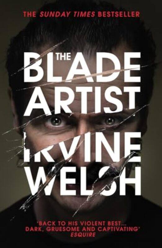 

The Blade Artist by Irvine Welsh-Paperback