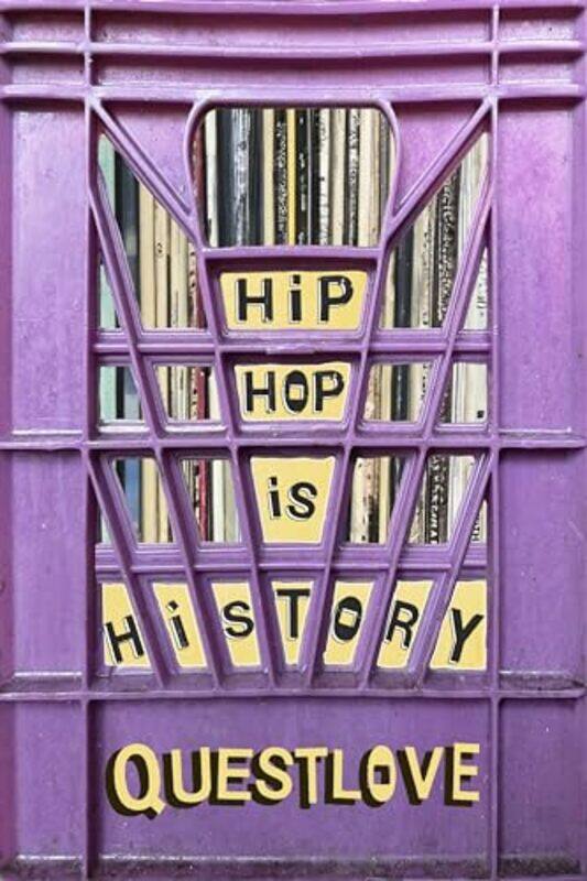 

HipHop Is History by Questlove-Hardcover