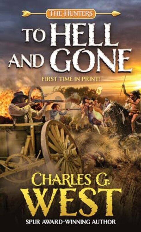 

To Hell and Gone by Charles G West-Paperback
