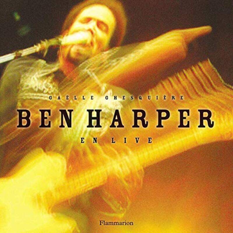 

Ben Harper : En live Paperback by Ga lle Ghesqui re