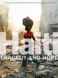 Time - Haiti: Tragedy and Hope. With an Essay by Bill Clinton.Hardcover,By :