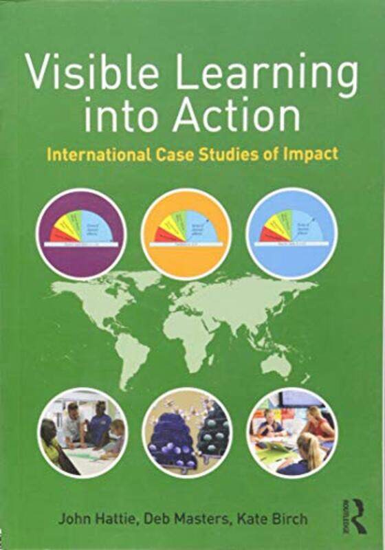 

Visible Learning into Action by John University of Melbourne, Australia HattieDeb MastersKate Birch-Paperback