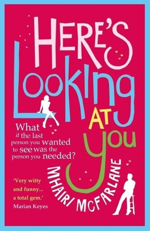 

Here's Looking at You, Paperback Book, By: Mhairi McFarlane