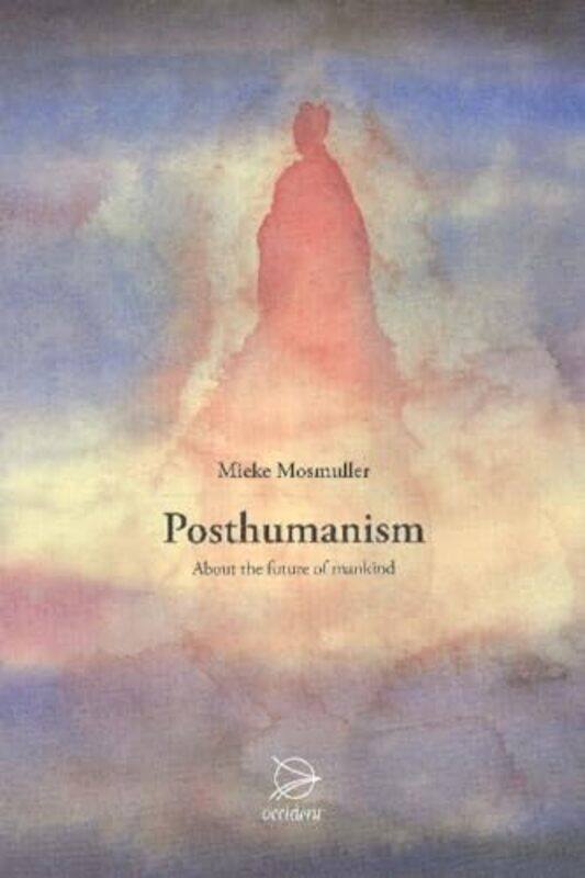 

Posthumanism by Mieke Mosmuller-Paperback