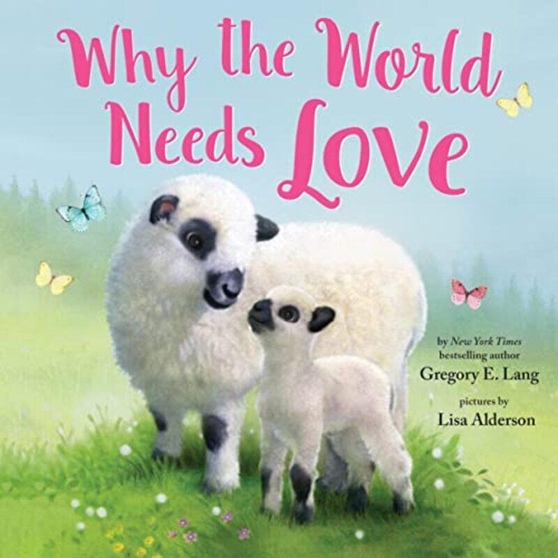 

Why the World Needs Love by Gregory LangLisa Alderson-Hardcover