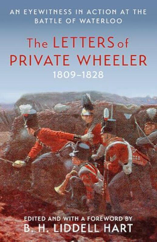 

The Letters of Private Wheeler by BH Liddell Hart-Paperback