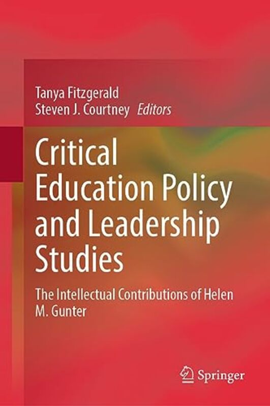 Critical Education Policy and Leadership Studies by Tanya FitzgeraldSteven J Courtney-Hardcover