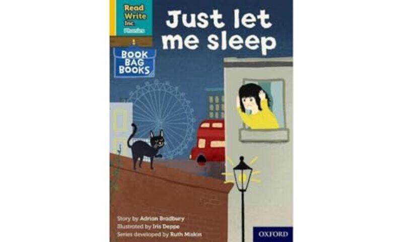 

Read Write Inc Phonics Just let me sleep Yellow Set 5 Book Bag Book 8 by John L Mackay-Paperback