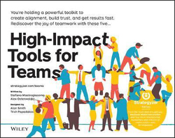 High-Impact Tools for Teams: 5 Tools to Align Team Members, Build Trust, and Get Results Fast, Paperback Book, By: Stefano Mastrogiacomo