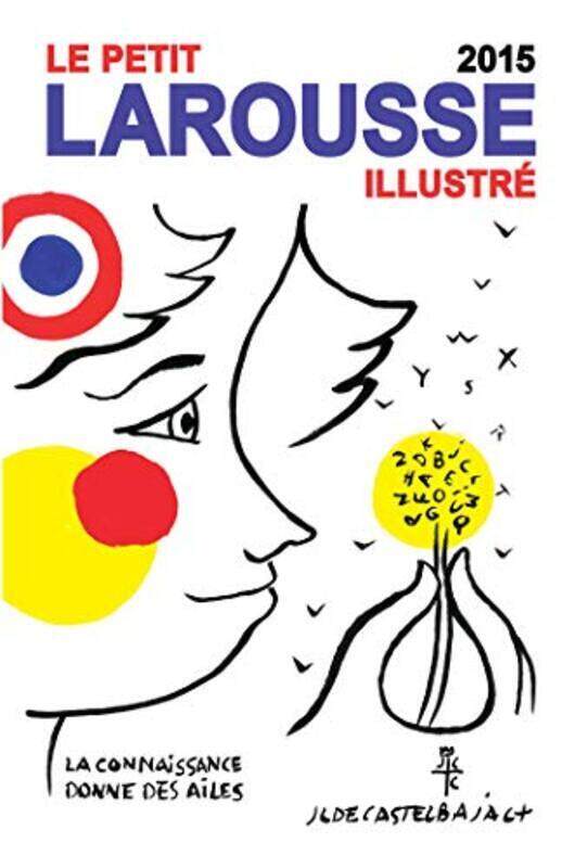 

Le Petit Larousse illustr 2015,Paperback by Collectif