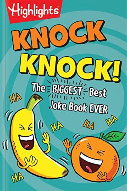 

Knock Knock!: The BIGGEST Best Joke Book EVER! Paperback by Highlights