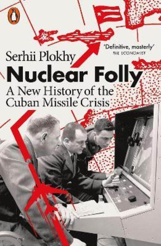 

Nuclear Folly: A New History of the Cuban Missile Crisis,Paperback,ByPlokhy, Serhii