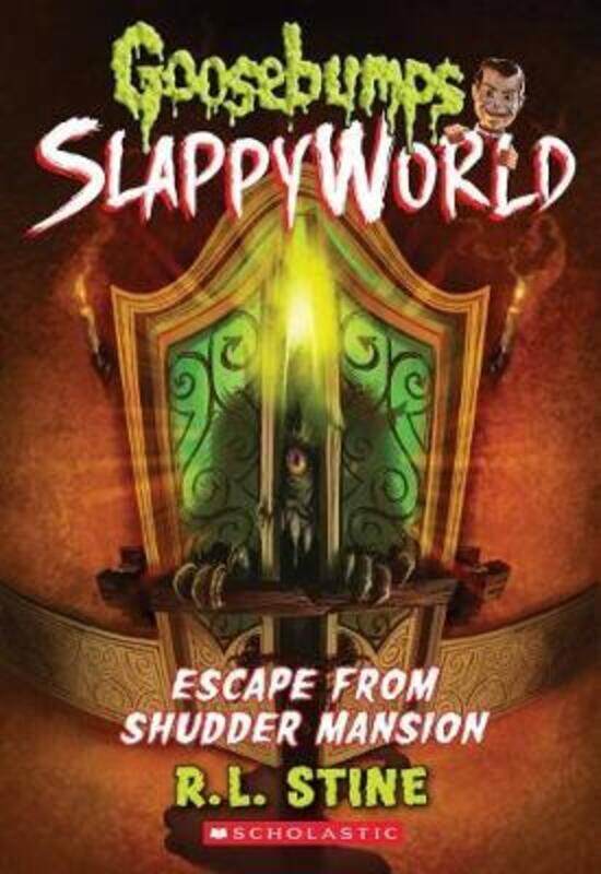 

Escape From Shudder Mansion (Goosebumps SlappyWorld #5).paperback,By :R.L. Stine