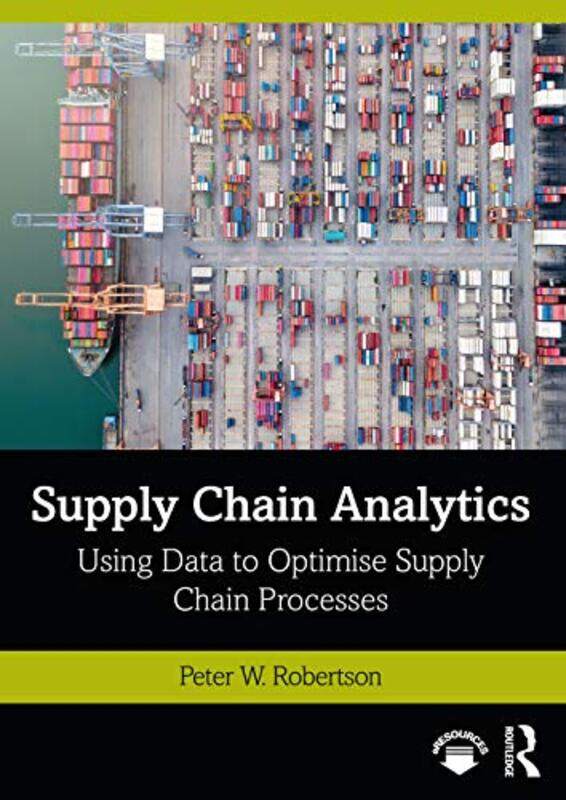 

Supply Chain Analytics by Peter W Robertson-Paperback