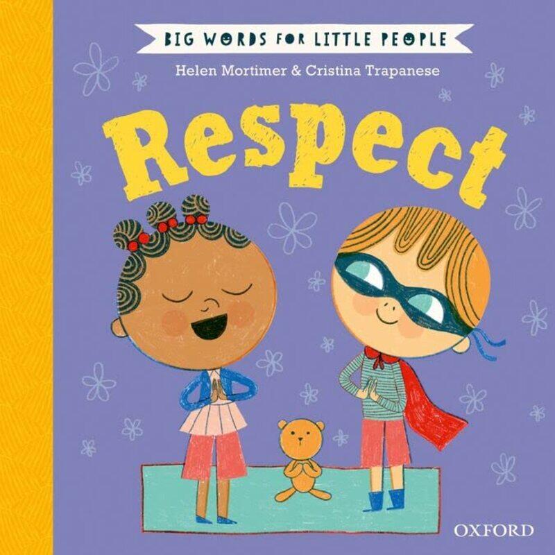 

Big Words For Little People Respect by Mortimer, Helen - Trapanese, Cristina Hardcover