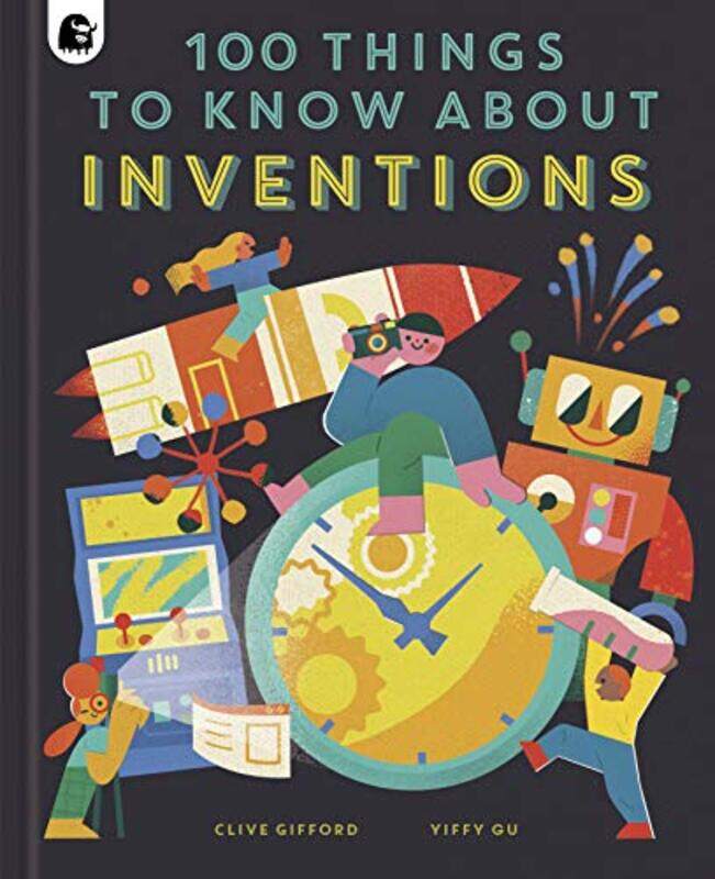 

100 Things to Know About Inventions by Clive GiffordYiffy Gu-Hardcover