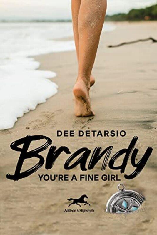 

Brandy YouRe a Fine Girl by Dee DeTarsio-Hardcover