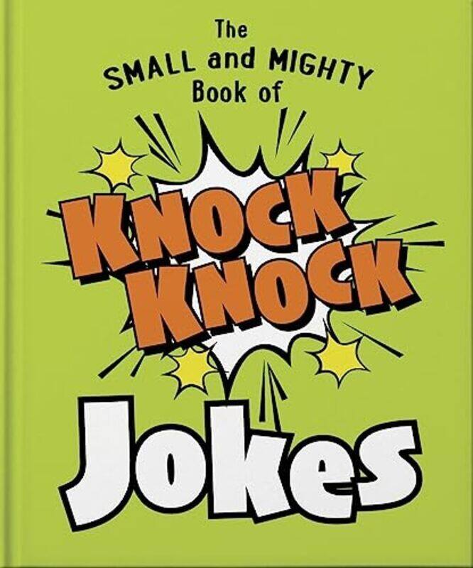 

Small And Mighty Book Of Knock Knock Jokes By Orange Hippo! Hardcover