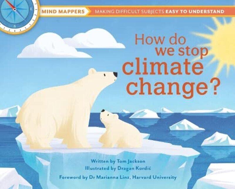 

How Do We Stop Climate Change by Tom JacksonDragan Kordic-Hardcover