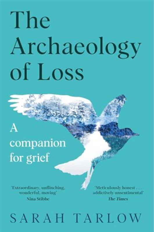 

The Archaeology of Loss by Sarah Tarlow -Paperback