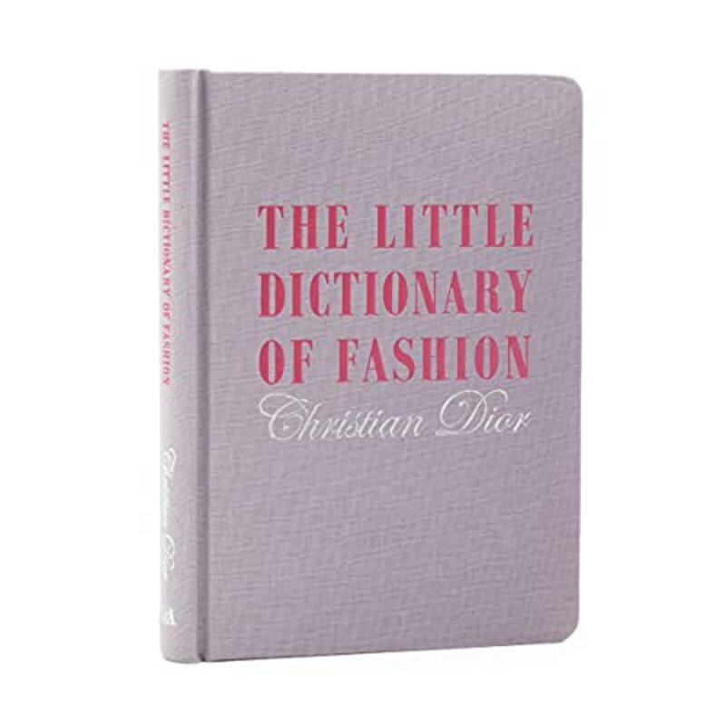 

The Little Dictionary of Fashion: A Guide to Dress Sense for Every Woman,Paperback,By:Christian Dior