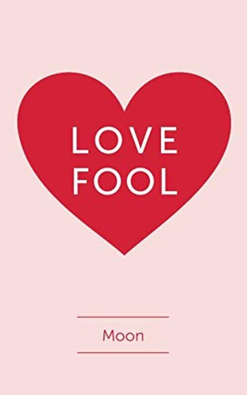 

Love Fool by Moon-Paperback