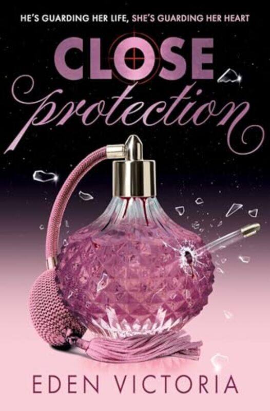 

Close Protection The Thrilling #Fakedating #Bodyguardromance Ya Debut From Booktok Content Creator, Paperback by Victoria, Eden